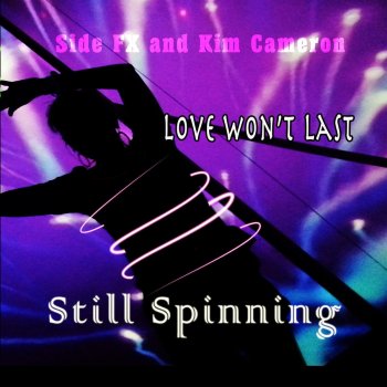 Side FX Kim Cameron Love Won't Last