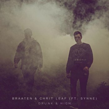 Braaten feat. Chrit Leaf & Synne Drunk & High