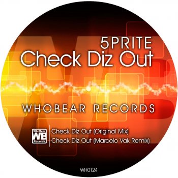 5prite Check Diz Out (Marcelo Vak Remix)