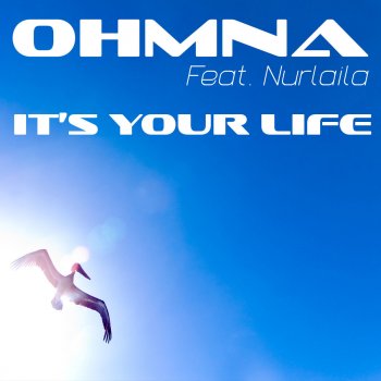 Ohmna feat. Nurlaila It's Your Life (Nicky Vander Extended Version)