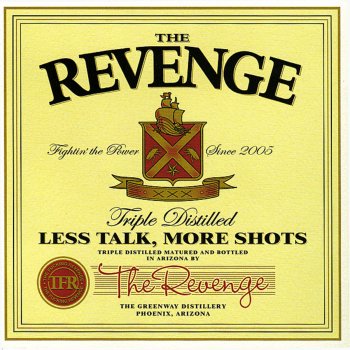Исполнитель The Revenge, альбом Less Talk, More Shots