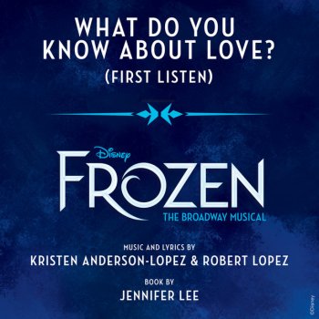 Patti Murin feat. Jelani Alladin What Do You Know About Love? - From "Frozen: The Broadway Musical" / First Listen