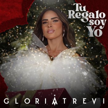 Gloria Trevi Tu Regalo Soy Yo