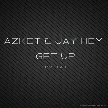 Azket & Jay Hey Manifest