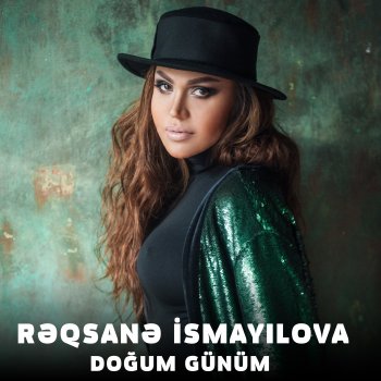 Исполнитель Rəqsanə İsmayılova, альбом Doğum Günüm - Single
