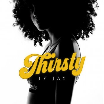 IV Jay Thirsty