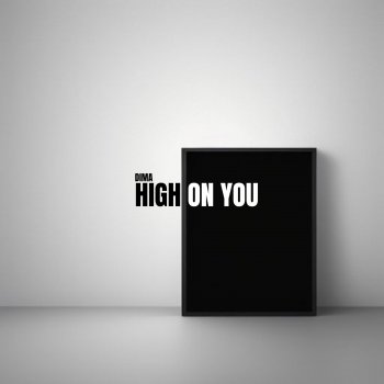 Dima High on You (Radio Edit)