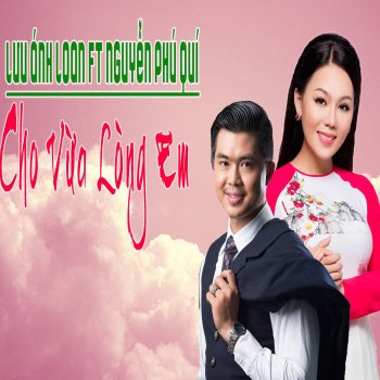 Luu Anh Loan feat. Nguyen Phu Qui Cho Vừa Lòng Em