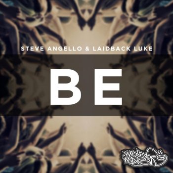 Исполнитель Steve Angello feat. Laidback Luke, альбом Be