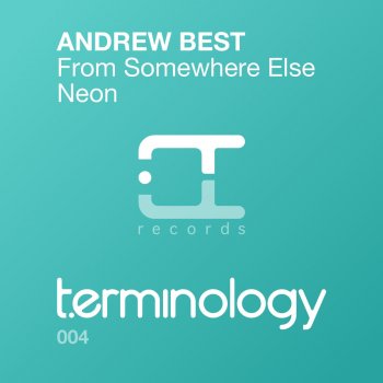 Исполнитель Andrew Best, альбом From Somewhere Else / Neon
