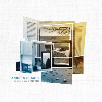 Andrés Suárez Desde una Ventana