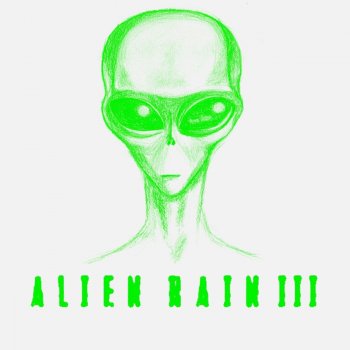 Alien Rain Alienated 3A