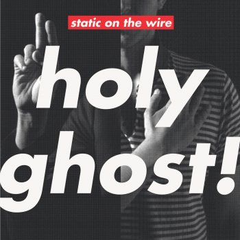 Holy Ghost! Say My Name