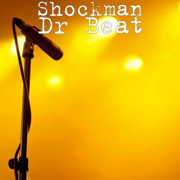 Исполнитель Shockman, альбом Dr Beat