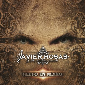 Javier Rosas Y Su Artillería Pesada A Tu Amigo