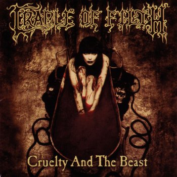 Cradle of Filth Cruelty Brought Thee Orchids