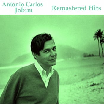 Antônio Carlos Jobim Agua de Beber - Remastered