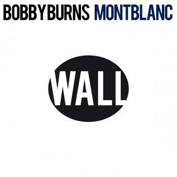 Bobby Burns MontBlanc - Original Mix