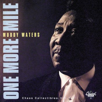 Muddy Waters Cold Up North - One More Mile Version