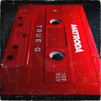 Matroda feat. BRUX True G