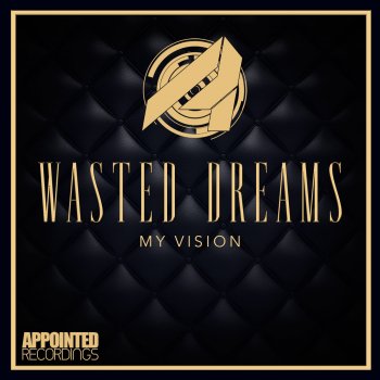 Исполнитель Wasted Dreams, альбом My Vision