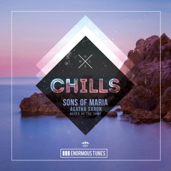 Sons Of Maria feat. Agatha Saron Never Be the Same