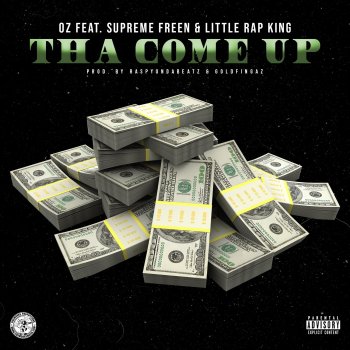 OZ Tha Come Up (feat. Supreme Freen & Little Rap King)