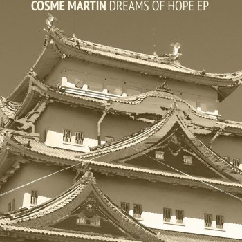 Исполнитель Cosme Martin, альбом Dreams Of Hope Ep