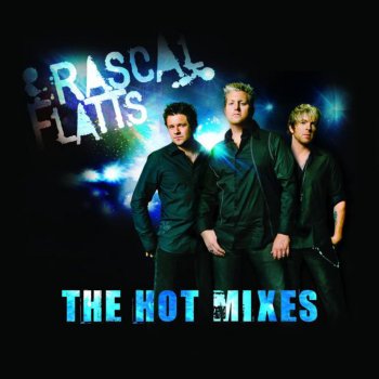 Rascal Flatts My Wish (Hot Mix)