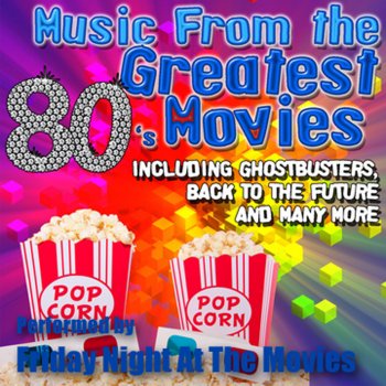 Friday Night At the Movies Power Of Love - (From 'Back To The Future')