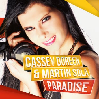 Исполнитель Cassey Doreen feat. Martin Sola, альбом Paradise (Remixes)