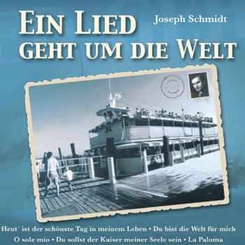 Joseph Schmidt Wenn du jung bist, gehört dir die Welt (aus dem gleichnamigen Film)