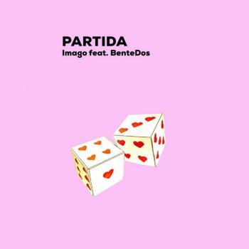 Исполнитель IMAGO, альбом Partida (feat. Bentedos) - Single