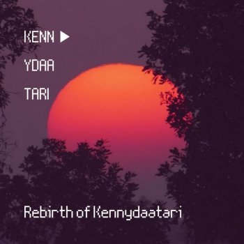 Kennydaatari Rebirth of Kenny