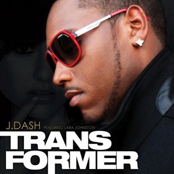 J. Dash Transformer - Feat. Lara Johnston (Big City Remix)