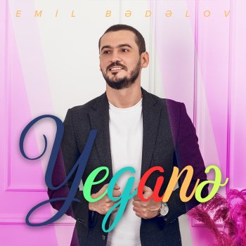 Emil Bədəlov Yeganə