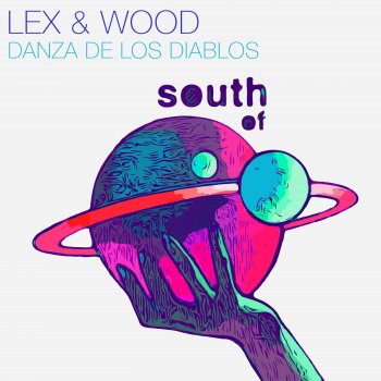 Исполнитель Lex & Wood, альбом Danza De Los Diablos - Single