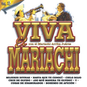 Mariachi Arriba Juárez Cruz De Olvido