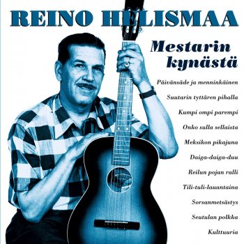 Reino Helismaa Missä, milloin ja miten vaan