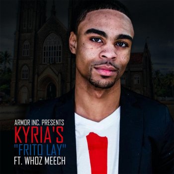 Kyria feat. Whoz Meech Frito Lay