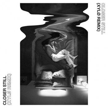 TENDER feat. XYLØ Closer Still - XYLØ Remix