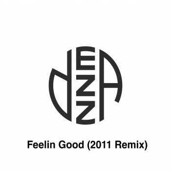 Dezza Feelin Good - Dezza's 2011 Mix