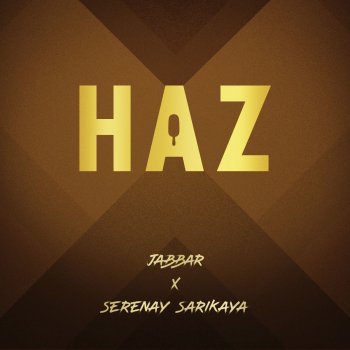 Jabbar feat. Serenay Sarıkaya Haz