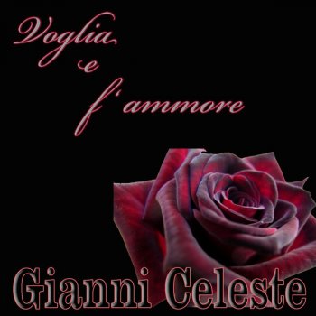 Gianni Celeste Voglia e f'ammore