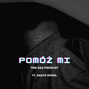 Piekielny feat. Agata Durał Pomóż mi