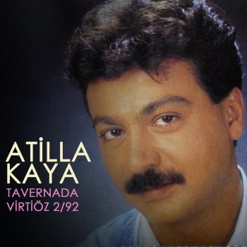 Atilla Kaya İki Gözüm İki Çeşme
