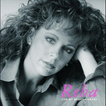 Reba McEntire For My Broken Heart