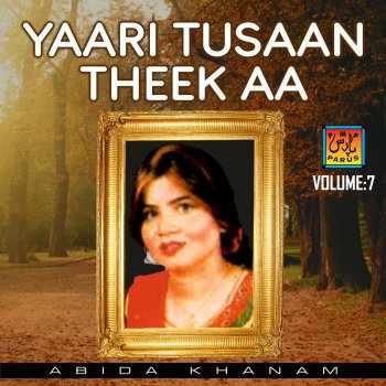 Abida Khanam Yaari Tusaan Theek Aa