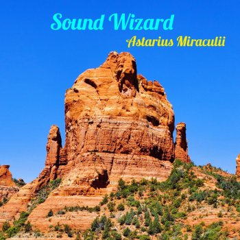 Исполнитель Astarius Miraculii, альбом Sound Wizard