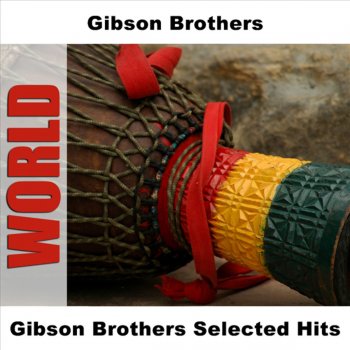 Gibson Brothers Baby It's A Singer